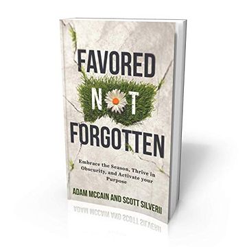 portada Favored not Forgotten: Embrace the Season, Thrive in Obscurity, Activate Your Purpose (1) (in English)