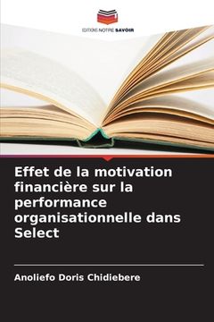 portada Effet de la motivation financière sur la performance organisationnelle dans Select (in French)