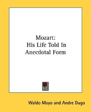 portada mozart: his life told in anecdotal form (en Inglés)