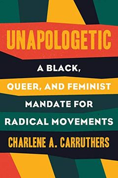 portada Unapologetic: A Black, Queer, and Feminist Mandate for Radical Movements (in English)
