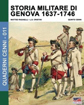 portada Storia militare di Genova 1637-1746: Vol. 2: Volume 10 (Quaderni Cenni)