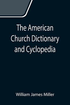 portada The American Church Dictionary and Cyclopedia (en Inglés)
