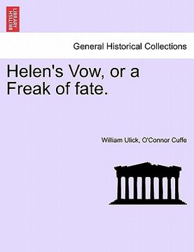 portada helen's vow, or a freak of fate. (en Inglés)