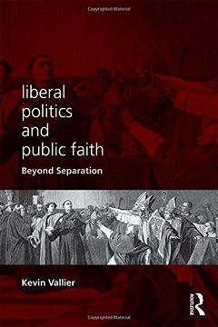 portada Liberal Politics and Public Faith: Beyond Separation 