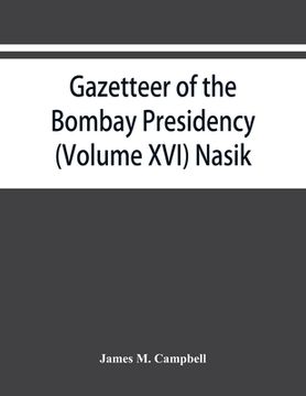 portada Gazetteer of the Bombay Presidency (Volume XVI) Nasik (en Inglés)