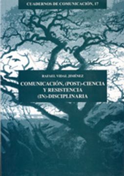 portada Comunicación, (Post)-Ciencia y Resistencia (In)-Disciplinaria (Cuadernos de Comunicación) (in Spanish)