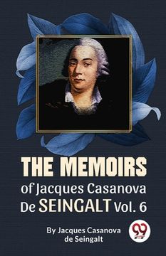 portada The Memoirs Of Jacques Casanova De Seingalt Vol. 6 (en Inglés)