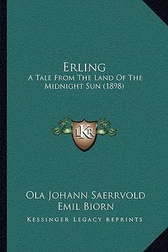 portada erling: a tale from the land of the midnight sun (1898) (en Inglés)