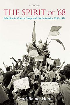 portada The Spirit of '68: Rebellion in Western Europe and North America, 1956-1976 (en Inglés)