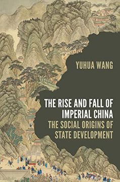 portada The Rise and Fall of Imperial China: The Social Origins of State Development (Princeton Studies in Contemporary China, 13) (en Inglés)