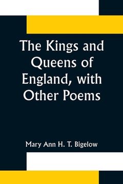 portada The Kings and Queens of England, with Other Poems (en Inglés)