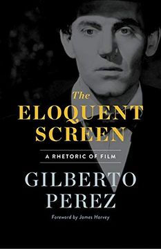portada The Eloquent Screen: A Rhetoric of Film (en Inglés)