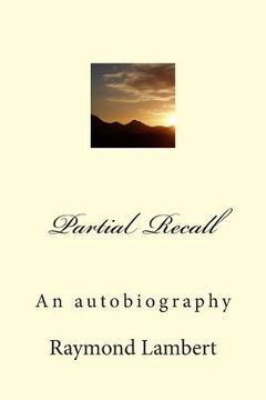 portada Partial Recall: An autobiography (en Inglés)