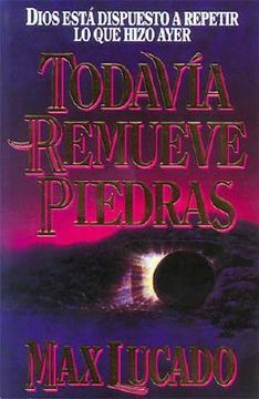 todavia remueve piedras