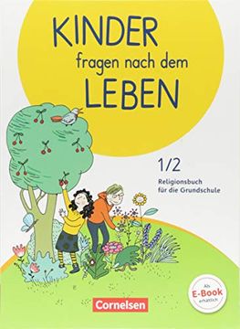 portada Kinder Fragen Nach dem Leben - Neuausgabe 2018: 1. /2. Schuljahr - Religionsbuch: Schülerbuch (en Alemán)
