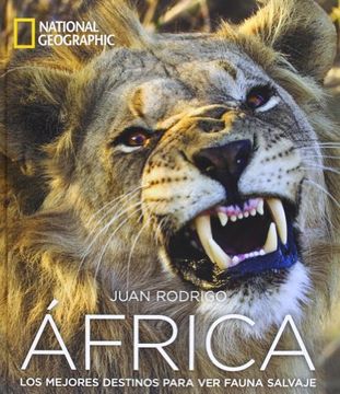 Libro África (NATGEO GENERAL), JUAN MANUEL RODRIGO GHIOZZI, ISBN  9788482981109. Comprar en Buscalibre