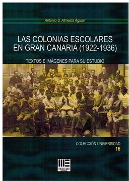 portada Las Colonias Escolares en Gran Canaria (1922-1936): Texto e Imagen Para su Estudio (in Spanish)