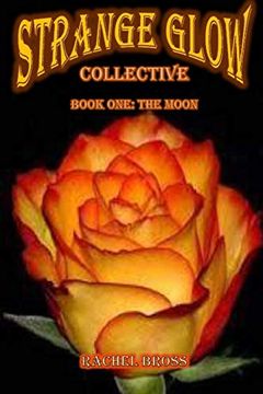 portada Strange Glow Collective: Book One: The Moon (in English)