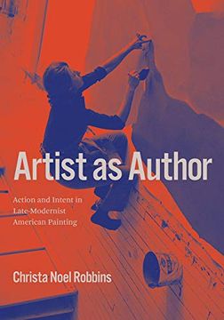 portada Artist as Author: Action and Intent in Late-Modernist American Painting (en Inglés)