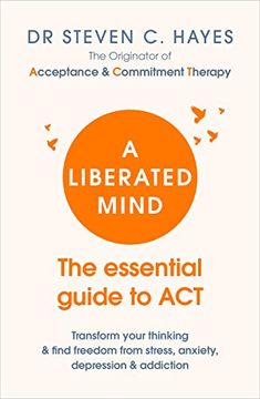 portada A Liberated Mind: The Essential Guide to act (en Inglés)