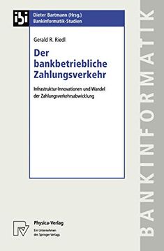 portada Der Bankbetriebliche Zahlungsverkehr: Infrastruktur-Innovationen und Wandel der Zahlungsverkehrsabwicklung (en Alemán)
