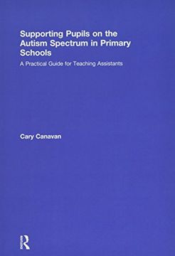 portada Supporting Pupils on the Autism Spectrum in Primary Schools: A Practical Guide for Teaching Assistants (in English)