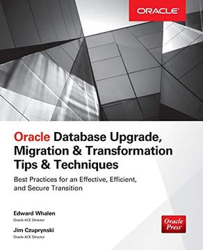 portada Oracle Database Upgrade, Migration & Transformation Tips & Techniques (en Inglés)