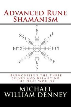 portada Advanced Rune Shamanism: Harmonizing the Three Selves and Balancing the Nine Worlds 