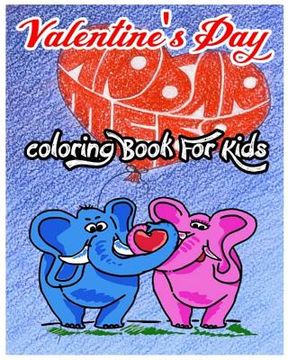 portada Valentine's Day Coloring Book For Kids: Lovely And Sweet Animals For Valentine's Day (en Inglés)