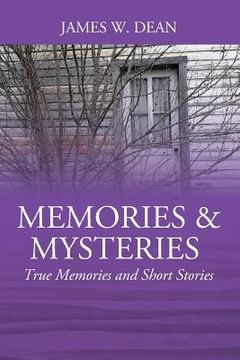 portada Memories & Mysteries: True Memories and Short Stories (en Inglés)