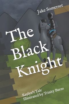 portada The Black Knight: Kaylyn's Tale (en Inglés)