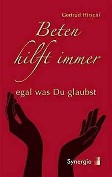 portada Beten Hilft Immer - Egal was du Glaubst (in German)