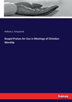 portada Gospel Praises for Use in Meetings of Christian Worship (en Inglés)