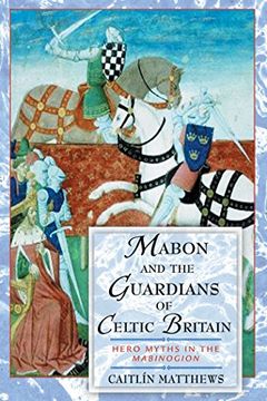 portada Mabon and the Guardians of Celtic Britain: Hero Myths in the Mabinogion 