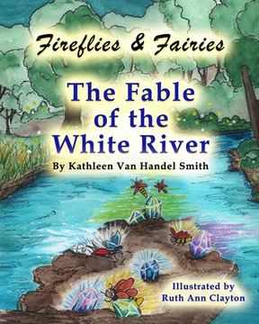 portada Fireflies & Fairies The Fable of the White River (en Inglés)