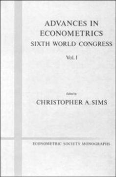 portada Advances in Econometrics: Volume 1 Hardback: Sixth World Congress: V. 1 (Econometric Society Monographs) (in English)