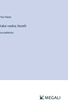 portada Kaksi vankia; Novelli: suuraakkosin (en Finlandés)