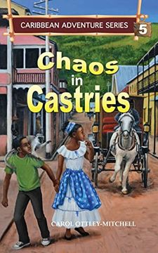portada Chaos in Castries: Caribbean Adventure Series Book 5 (in English)