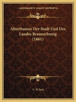 portada Alterthumer Der Stadt Und Des Landes Braunschweig (1861) (in German)
