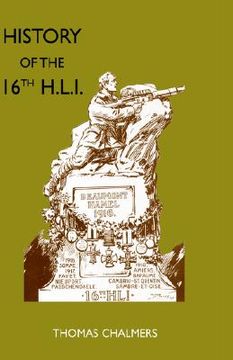 portada history of the 16th battalion the highland light infantry (city of glasgow regiment) (en Inglés)