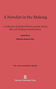 portada A Novelist in the Making (John Harvard Library (Hardcover)) (in English)