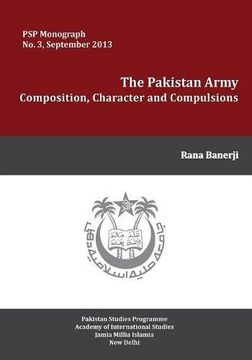 portada The Pakistan Army: Composition, Character and Compulsions