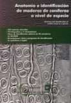 portada Anatomia E Identificacion De Maderas De Coniferas A Nivel De Especie (con cd rom)