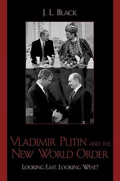 portada vladimir putin and the new world order: looking east, looking west? (en Inglés)