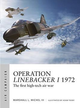 portada Operation Linebacker i 1972: The First High-Tech air war (Air Campaign) (en Inglés)