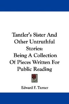 portada tantler's sister and other untruthful stories: being a collection of pieces written for public reading (en Inglés)