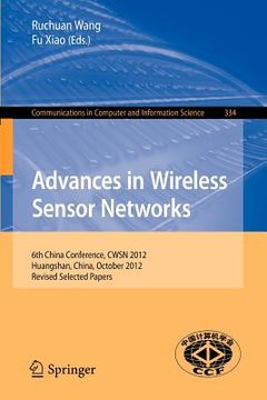 portada advances in wireless sensor networks: 6th china conference, cwsn 2012, huangshan, china, october 25-27, 2012, revised selected papers (in English)