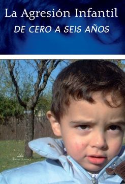 portada La Agresión Infantil de Cero a Seis Años (in Spanish)