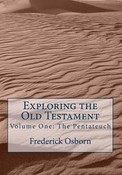 portada Exploring the Old Testament: The Pentateuch: A Complete Survey in Three Volumes (in English)