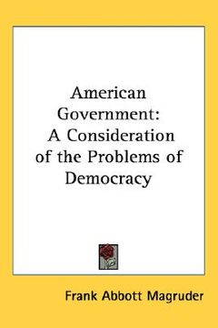 portada american government: a consideration of the problems of democracy